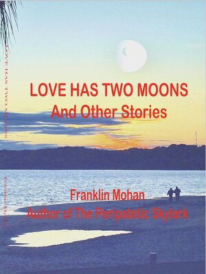 cover image of Love Has Two Moons and Other Stories